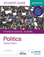 Pearson Edexcel A-level Politics Student Guide 4: Global Politics Second Edition (Jefferies John MD MPH FAAP FACC)(Paperback / softback)