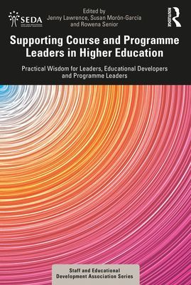 Supporting Course and Programme Leaders in Higher Education - Practical Wisdom for Leaders, Educational Developers and Programme Leaders (Lawrence Jenny (University of Hull UK))(Paperback / softback)