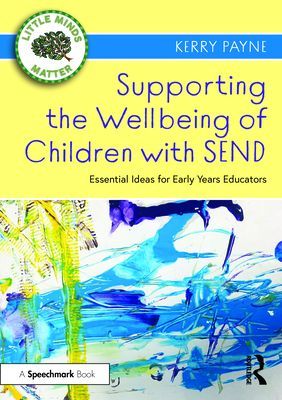 Supporting the Wellbeing of Children with SEND - Essential Ideas for Early Years Educators (Murphy Kerry)(Paperback / softback)