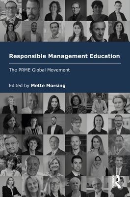 Responsible Management Education - The PRME Global Movement (Responsible Management Education Principles for)(Paperback / softback)