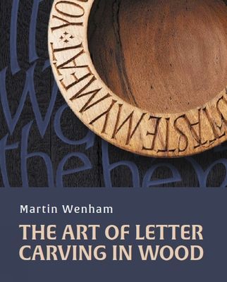 Art of Letter Carving in Wood (Wenham Martin)(Pevná vazba)