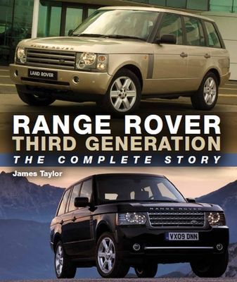 Range Rover Third Generation - The Complete Story (Taylor James)(Pevná vazba)