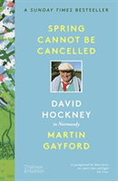 Spring Cannot be Cancelled - David Hockney in Normandy (Gayford Martin)(Paperback / softback)