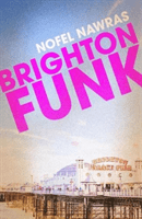 BRIGHTON FUNK (Nawra Nofel)(Paperback / softback)