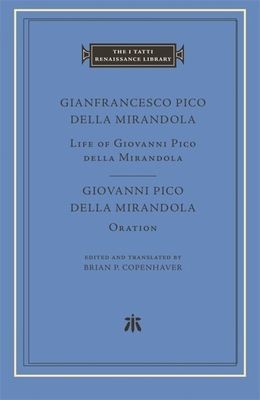 Life of Giovanni Pico della Mirandola. Oration (Pico della Mirandola Gianfrancesco)(Pevná vazba)