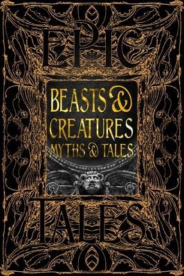 Beasts & Creatures Myths & Tales - Epic Tales(Pevná vazba)