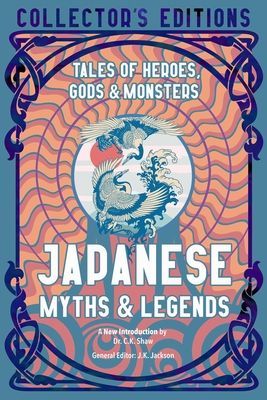 Japanese Myths & Legends - Tales of Heroes, Gods & Monsters(Pevná vazba)