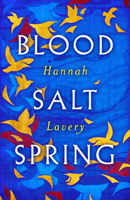 Blood Salt Spring - The Debut Collection from Edinburgh's New Makar (Lavery Hannah)(Paperback / softback)