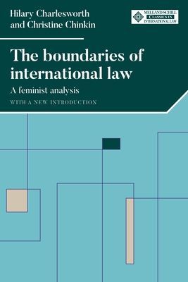 Boundaries of International Law - A Feminist Analysis, with a New Introduction (Charlesworth Hilary)(Paperback / softback)