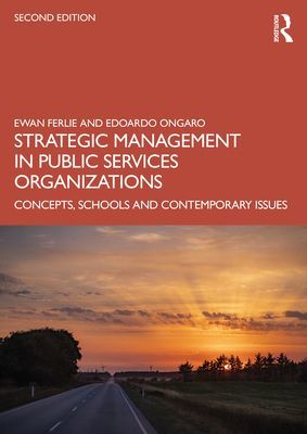 Strategic Management in Public Services Organizations - Concepts, Schools and Contemporary Issues (Ferlie Ewan)(Paperback / softback)