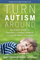 Turn Autism Around - An Action Guide for Parents of Young Children with Early Signs of Autism (Barbera Dr. Mary)(Paperback / softback)