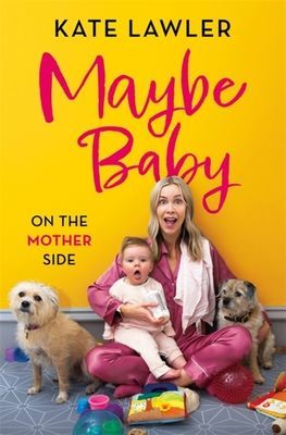 Maybe Baby: On the Mother Side (Lawler Kate)(Pevná vazba)