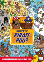 Where's the Pirate Poo? - A Swashbuckling Search and Find (Hunter Alex)(Paperback / softback)