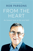From the Heart - An honest look at life and faith (Parsons Rob)(Pevná vazba)