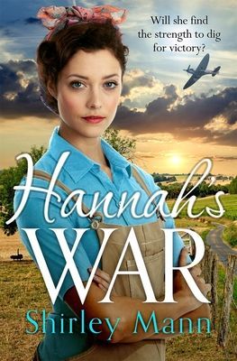 Hannah's War - A moving and heartwarming WWII land girl saga (Mann Shirley)(Paperback / softback)