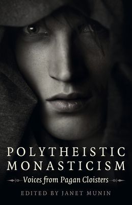 Polytheistic Monasticism - Voices from Pagan Cloisters (Munin Janet)(Paperback / softback)