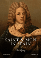 Saint-Simon in Spain 1721-1722 - An Odyssey (Pitts Vincent)(Paperback / softback)