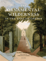Ornamental Wilderness in the English Garden (Bartos James)(Pevná vazba)