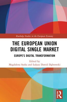 The European Union Digital Single Market - Europe's Digital Transformation(Pevná vazba)