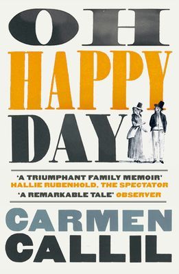 Oh Happy Day - Those Times and These Times (Callil Carmen)(Paperback / softback)