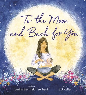 To the Moon and Back for You (Serhant Emilia Bechrakis)(Board book)