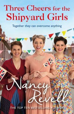 Three Cheers for the Shipyard Girls (Revell Nancy)(Paperback / softback)