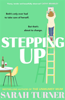 Stepping Up - From the Sunday Times bestselling author of THE UNMUMSY MUM (Turner Sarah)(Pevná vazba)