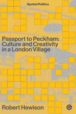 Passport to Peckham - Culture and Creativity in a London Village (Hewison Robert)(Pevná vazba)