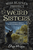 Miss Blaine's Prefect and the Weird Sisters (Wojtas Olga)(Paperback / softback)
