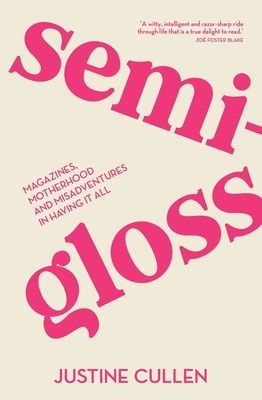 Semi-Gloss (Cullen Justine)(Paperback / softback)