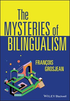 Mysteries of Bilingualism: Unresolved Issues (Grosjean F)(Paperback / softback)