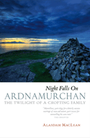 Night Falls on Ardnamurchan - The Twilight of a Crofting Family (Maclean Alasdair)(Paperback / softback)