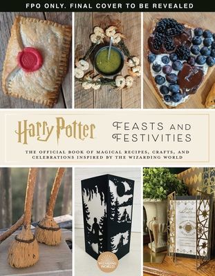 Harry Potter: Feasts & Festivities - An Official Book of Magical Celebrations, Crafts, and Party Food Inspired by the Wizarding World (Entertaining Gifts, Entertaining at Home) (Carroll Jennifer)(Pevná vazba)