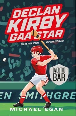Declan Kirby - GAA Star - Over the Bar (Egan Michael)(Paperback / softback)