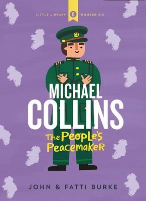 Michael Collins: Soldier and Peacemaker - Little Library 6 (Burke John)(Pevná vazba)