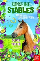 Sunshine Stables: Amina and the Amazing Pony (Tuffin Olivia)(Paperback / softback)