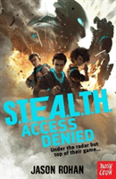 S.T.E.A.L.T.H.: Access Denied - Book 1 (Rohan Jason)(Paperback / softback)