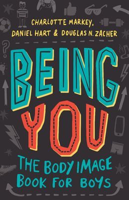 Being You - The Body Image Book for Boys (Markey Charlotte)(Paperback / softback)