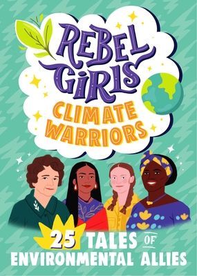 Rebel Girls Climate Warriors (Girls Rebel)(Paperback / softback)