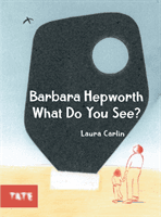 Barbara Hepworth What Do You See?(Paperback / softback)