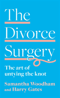 Divorce Surgery - The Art of Untying the Knot (Woodham Samantha)(Paperback / softback)