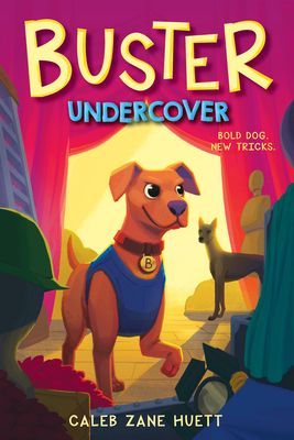 Buster Undercover (Huett Caleb)(Pevná vazba)