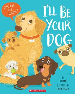 I'll Be Your Dog (Crumble P.)(Paperback)