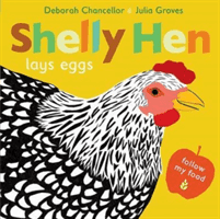 Shelly Hen Lays Eggs (Chancellor Deborah)(Pevná vazba)