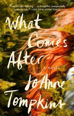 What Comes After (Tompkins JoAnne)(Paperback / softback)