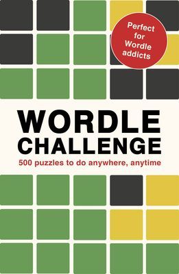 Wordle Challenge - 500 Puzzles to do anywhere, anytime (Ivy Press)(Paperback / softback)