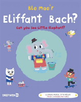 Ble Mae'r Eliffant Bach? / Can You See the Little Elephant?(Pevná vazba)
