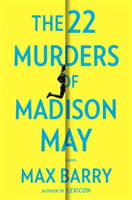 22 Murders Of Madison May - A gripping speculative psychological suspense (Barry Max)(Paperback / softback)
