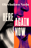 Here Again Now (Nzelu Okechukwu)(Paperback)