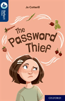 Oxford Reading Tree TreeTops Reflect: Oxford Reading Level 14: The Password Thief (Cotterill Jo)(Paperback / softback)